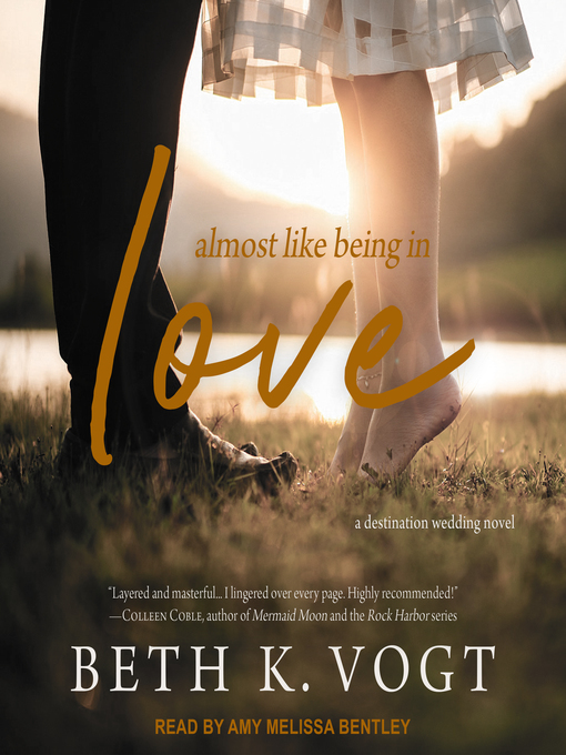 Title details for Almost Like Being in Love by Beth K. Vogt - Wait list